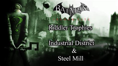 arkham city steel mill riddler trophy